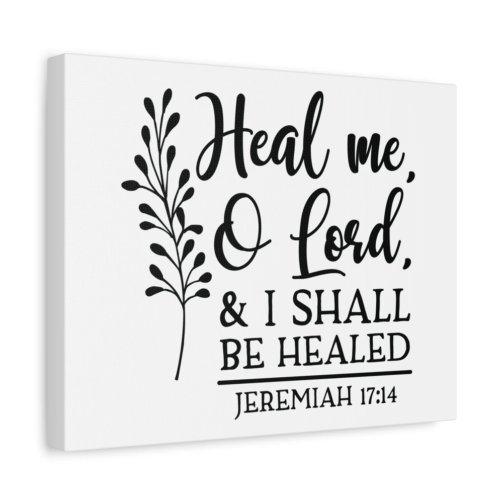 Scripture Canvas I Shall Be Healed Jeremiah 17:14 Christian Wall Art Bible